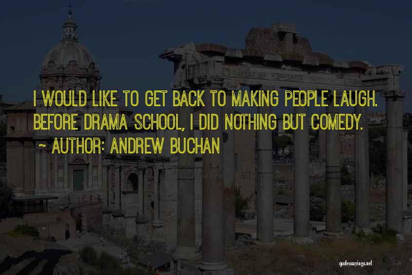 Andrew Buchan Quotes 1591979