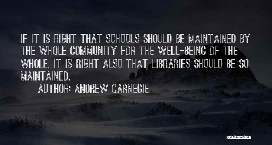 Andrew Carnegie Libraries Quotes By Andrew Carnegie