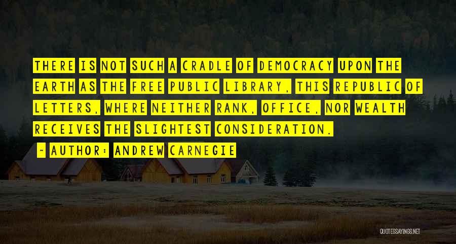 Andrew Carnegie Library Quotes By Andrew Carnegie