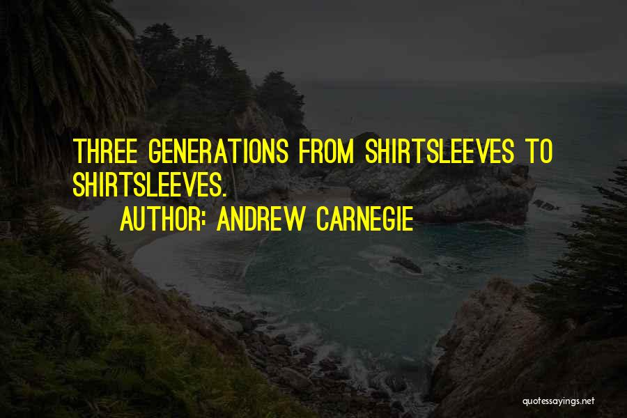 Andrew Carnegie Quotes 392909