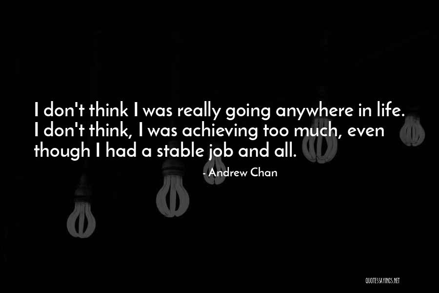 Andrew Chan Quotes 664468