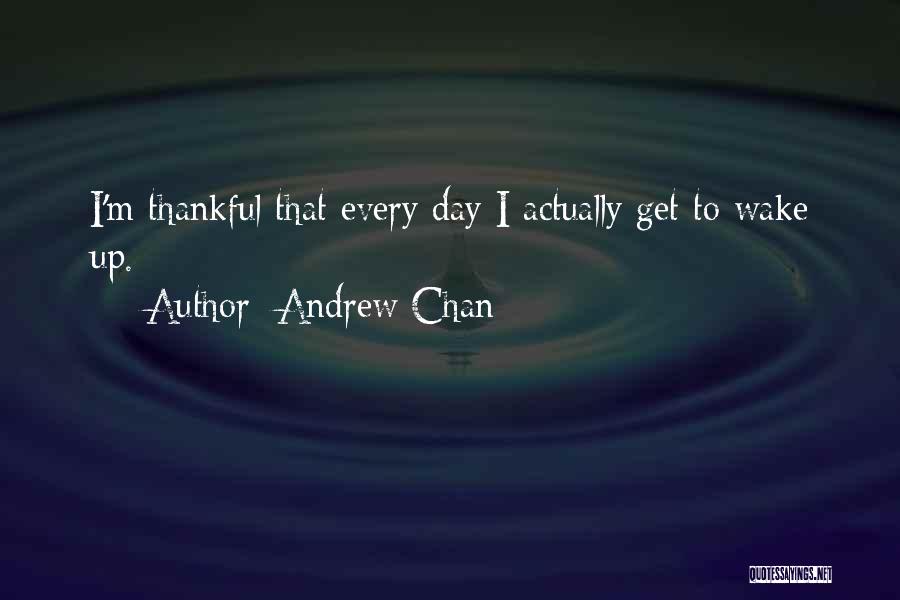 Andrew Chan Quotes 689674