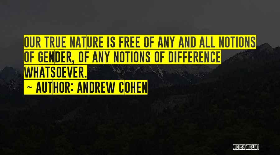 Andrew Cohen Quotes 1768195