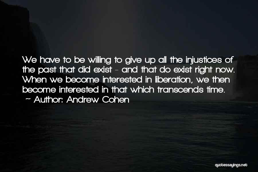 Andrew Cohen Quotes 194074