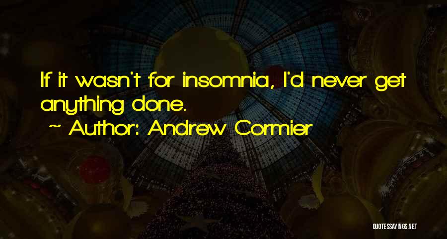 Andrew Cormier Quotes 2180228