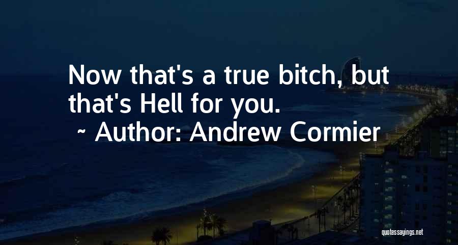 Andrew Cormier Quotes 90659