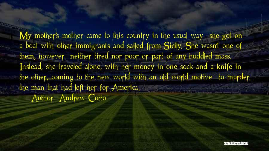 Andrew Cotto Quotes 662502