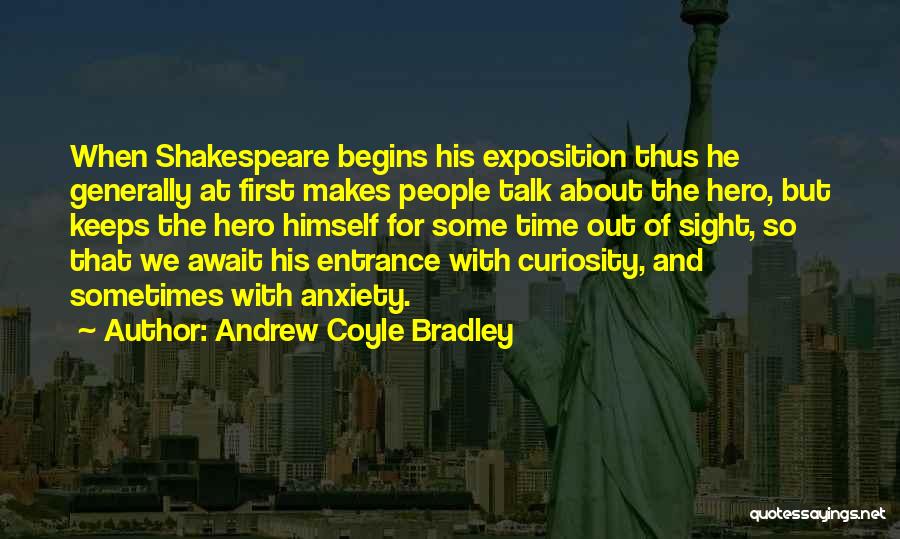 Andrew Coyle Bradley Quotes 1225395