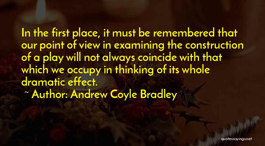 Andrew Coyle Bradley Quotes 1404257