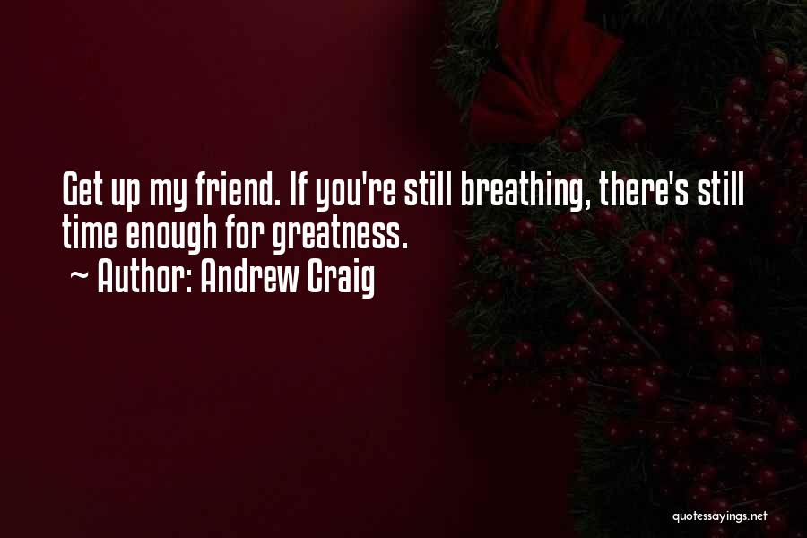 Andrew Craig Quotes 1625561