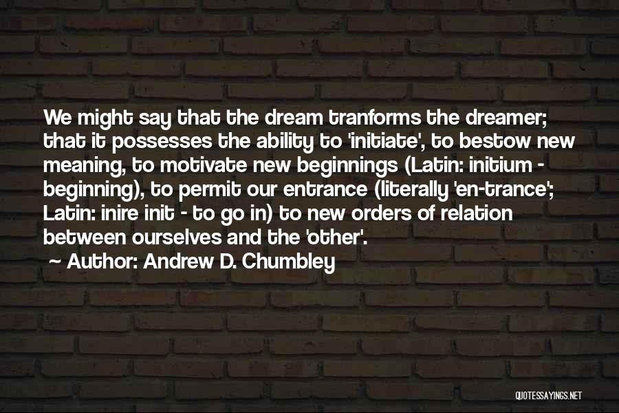 Andrew D. Chumbley Quotes 114209