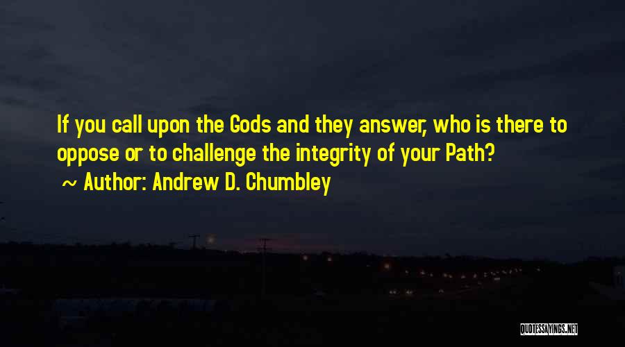 Andrew D. Chumbley Quotes 1510924