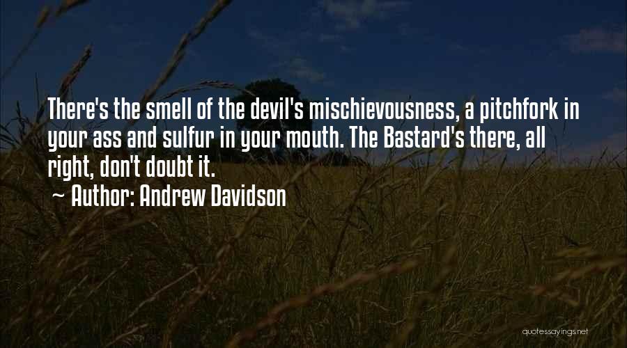 Andrew Davidson Quotes 1347971