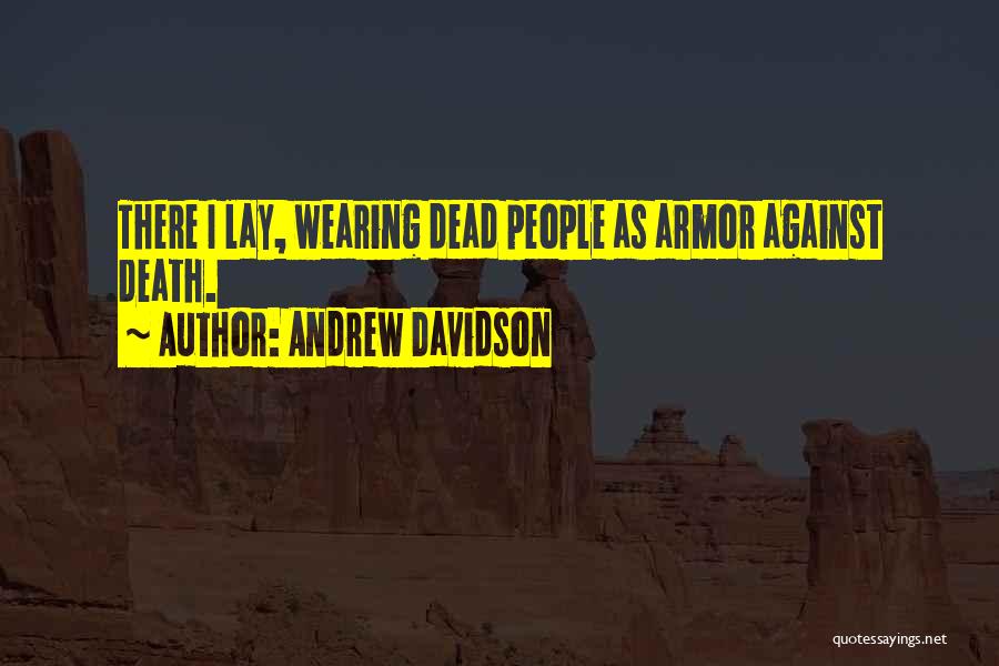 Andrew Davidson Quotes 1621918