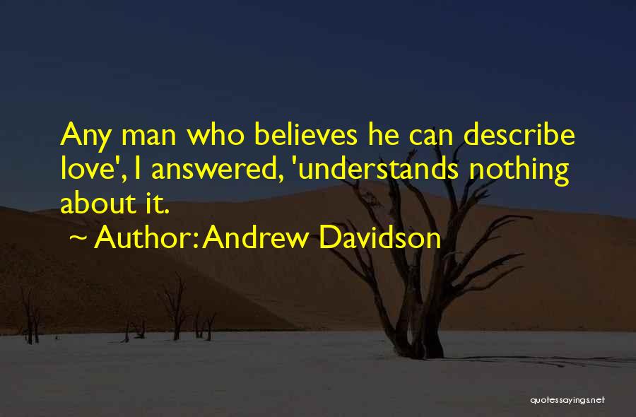 Andrew Davidson Quotes 382422