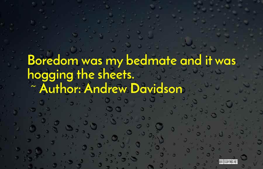 Andrew Davidson Quotes 549230