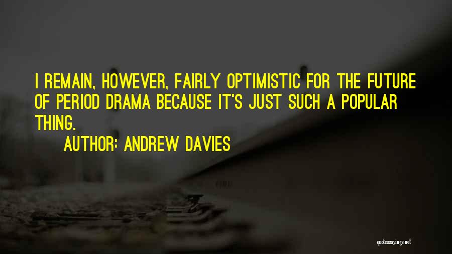 Andrew Davies Quotes 1301038