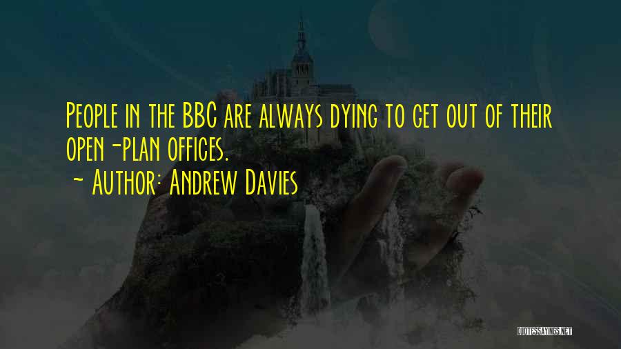 Andrew Davies Quotes 2126498