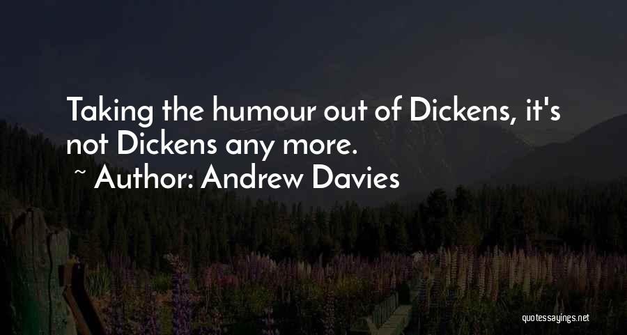 Andrew Davies Quotes 976365