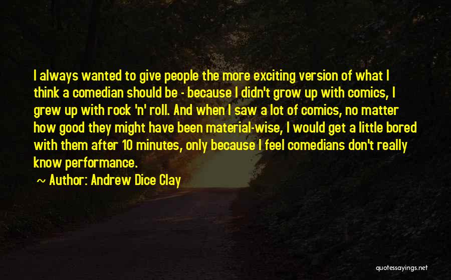 Andrew Dice Clay Quotes 1059697