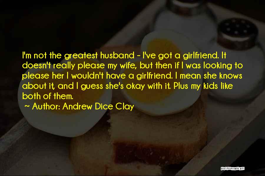 Andrew Dice Clay Quotes 131161