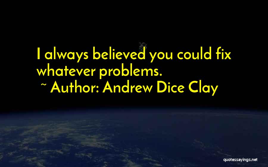 Andrew Dice Clay Quotes 1325039