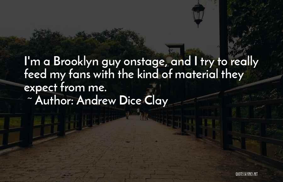 Andrew Dice Clay Quotes 1694568