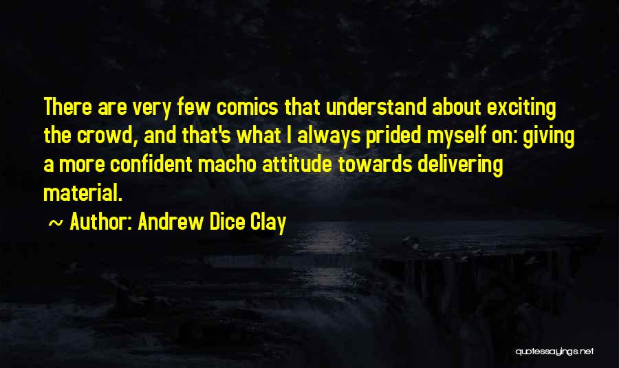 Andrew Dice Clay Quotes 752489