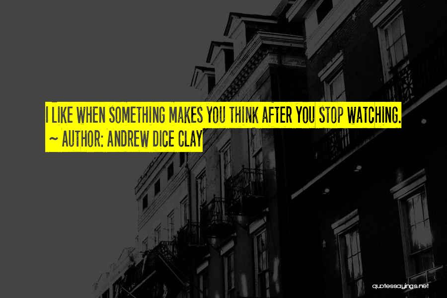 Andrew Dice Clay Quotes 782159