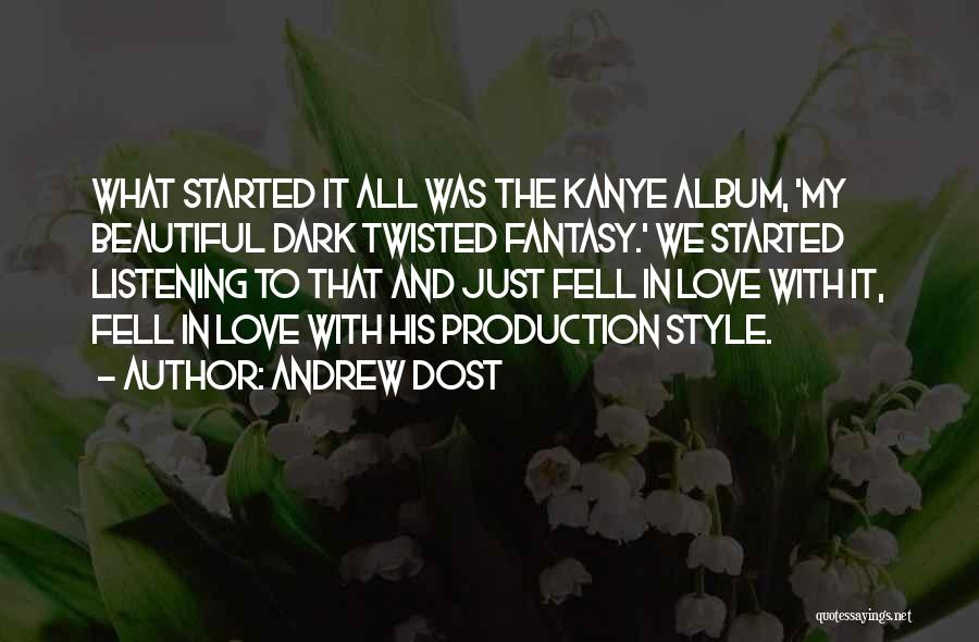 Andrew Dost Quotes 1071807