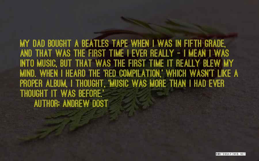 Andrew Dost Quotes 1802894