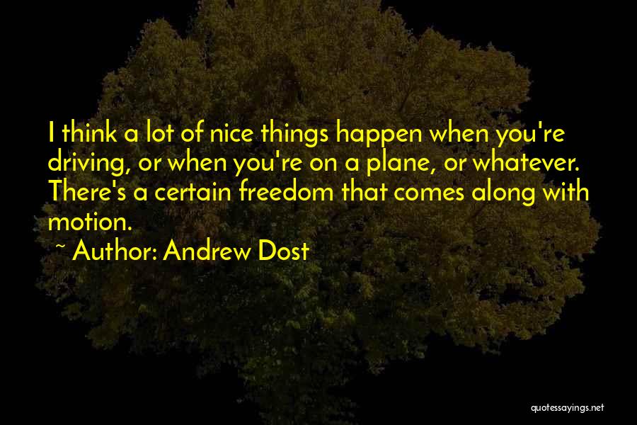 Andrew Dost Quotes 636926