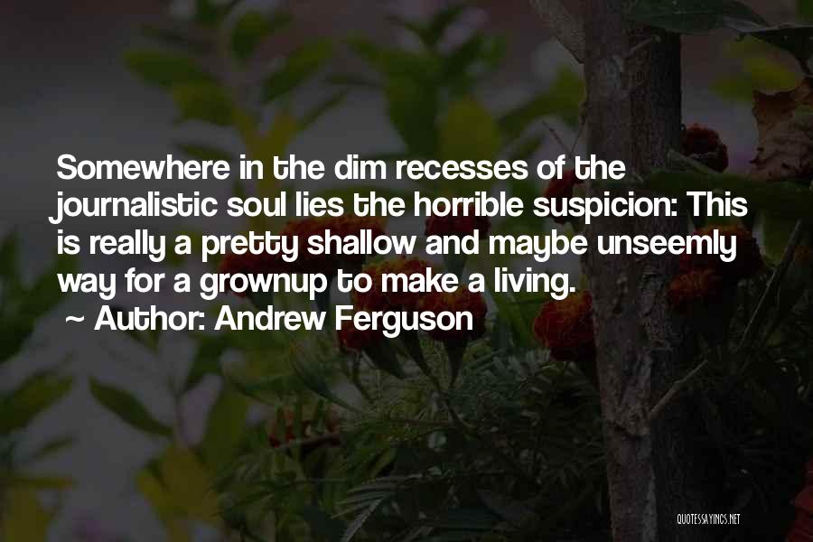 Andrew Ferguson Quotes 1112962