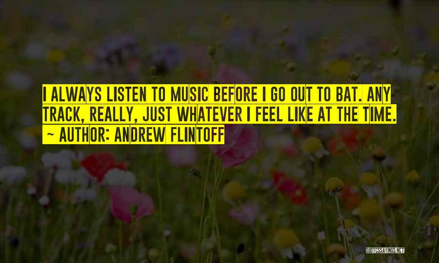 Andrew Flintoff Quotes 291663