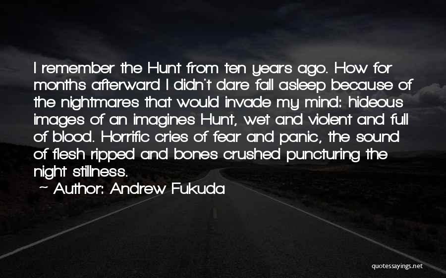 Andrew Fukuda Quotes 347312