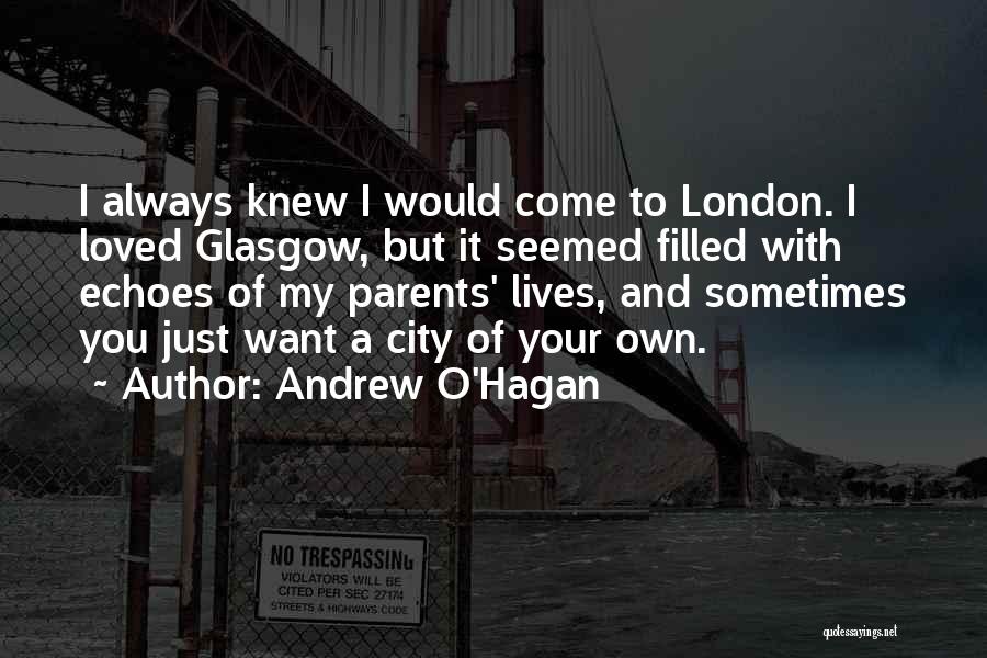 Andrew Glasgow Quotes By Andrew O'Hagan
