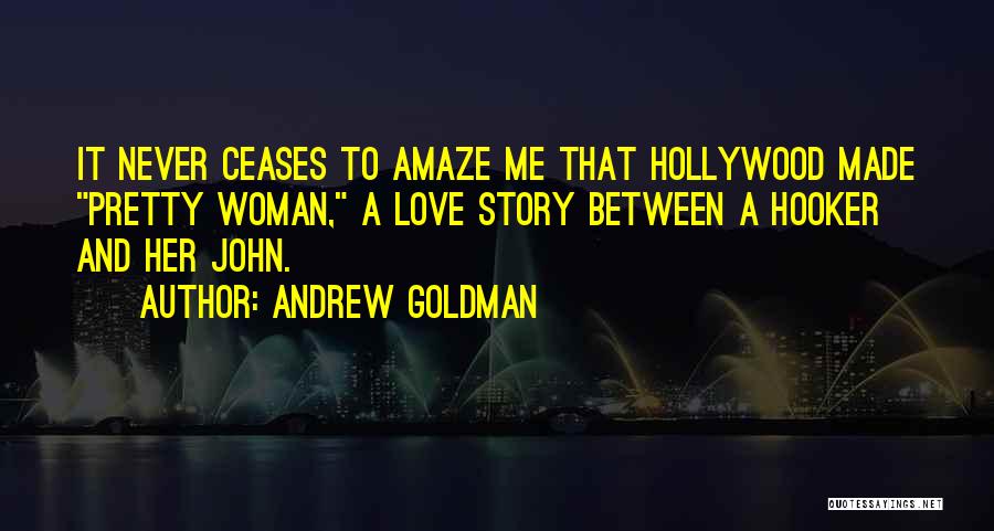 Andrew Goldman Quotes 348622