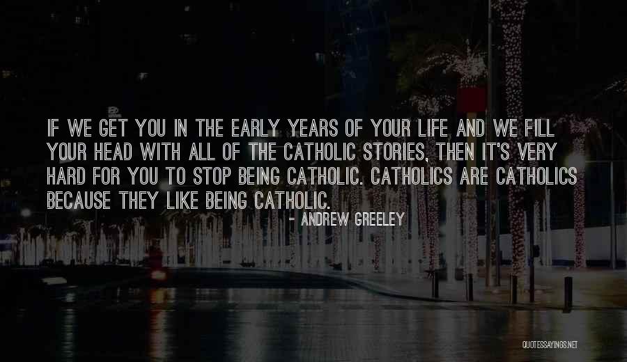 Andrew Greeley Quotes 1971868