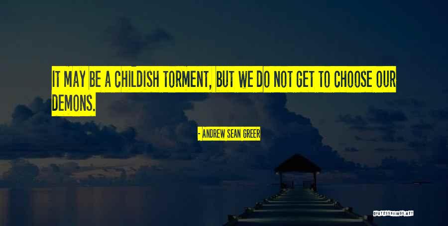 Andrew Greer Quotes By Andrew Sean Greer Andrew Greer Quotes By Andrew Sean Greer