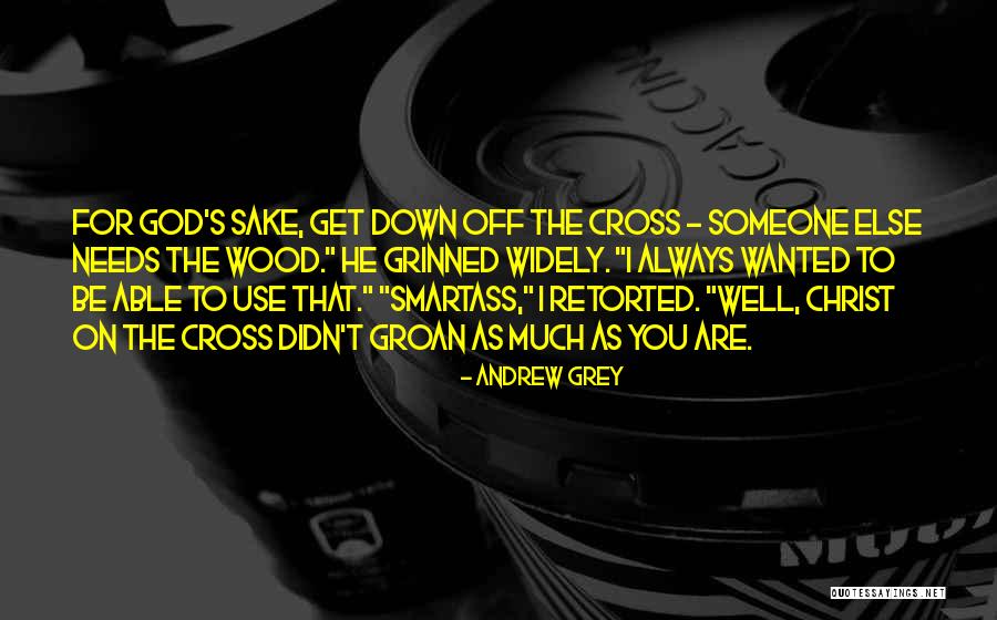 Andrew Grey Quotes 1250707