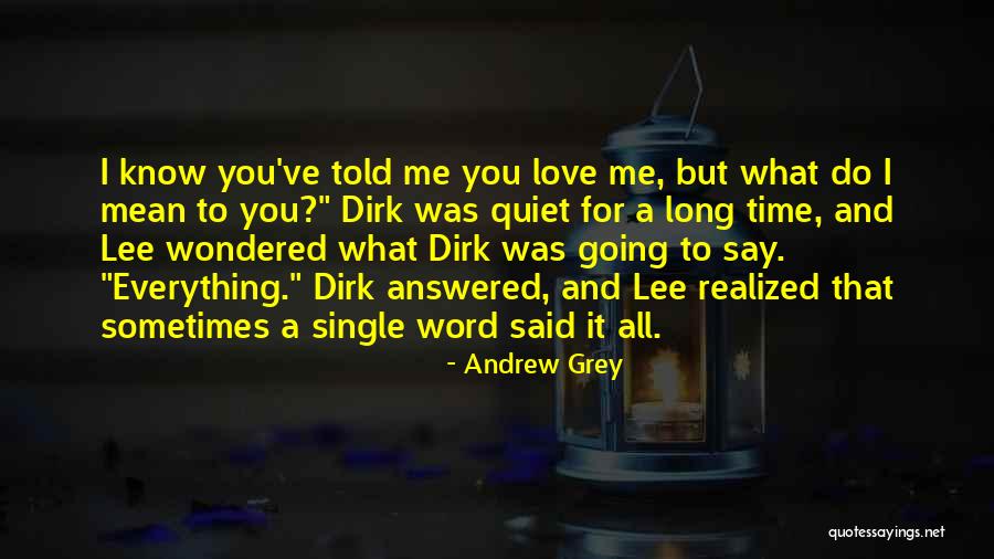 Andrew Grey Quotes 837663