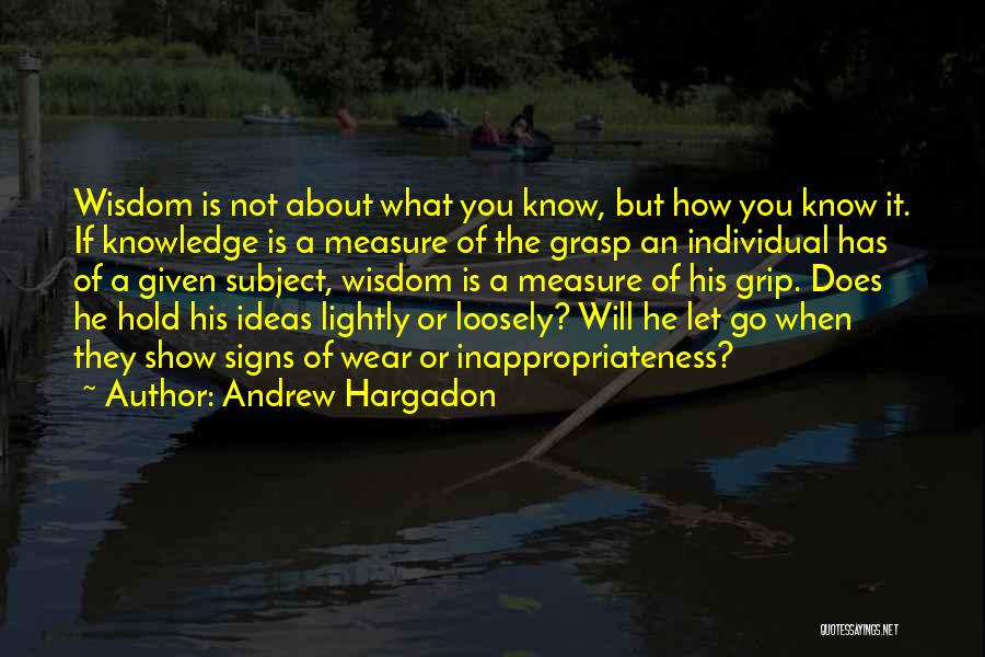 Andrew Hargadon Quotes 1341930