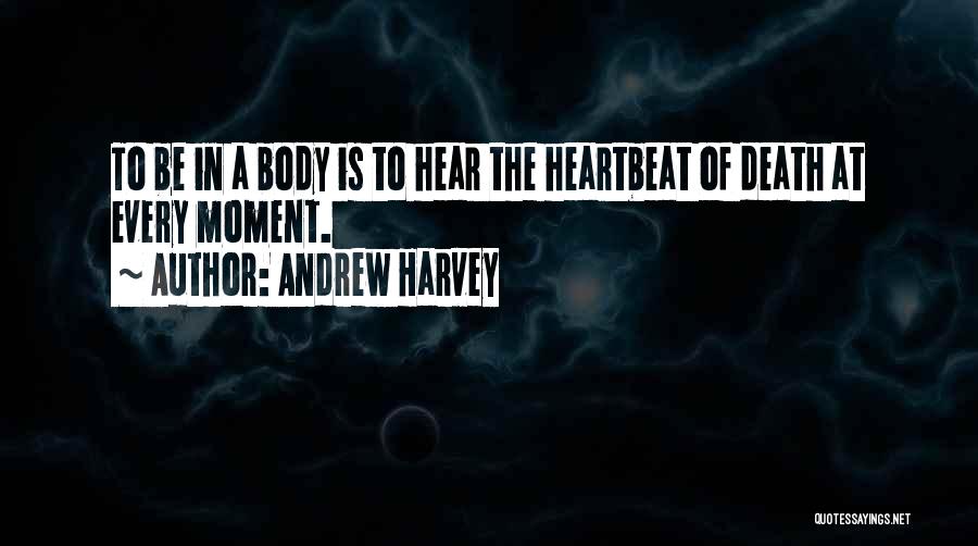 Andrew Harvey Quotes 1793407