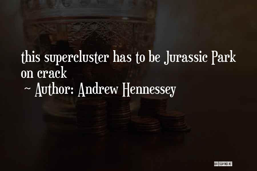 Andrew Hennessey Quotes 1905799