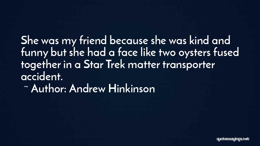 Andrew Hinkinson Quotes 1043005