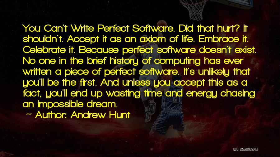 Andrew Hunt Quotes 169491