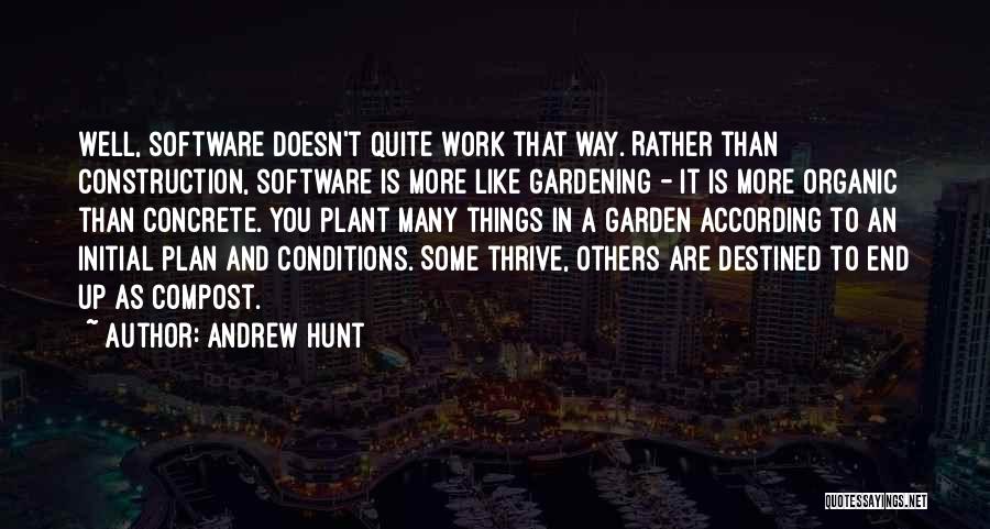 Andrew Hunt Quotes 927564