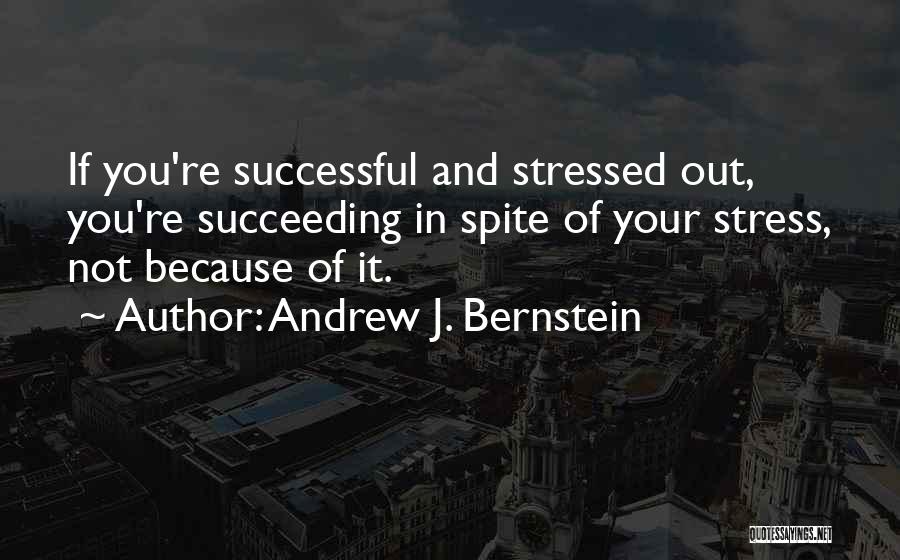 Andrew J. Bernstein Quotes 1961409