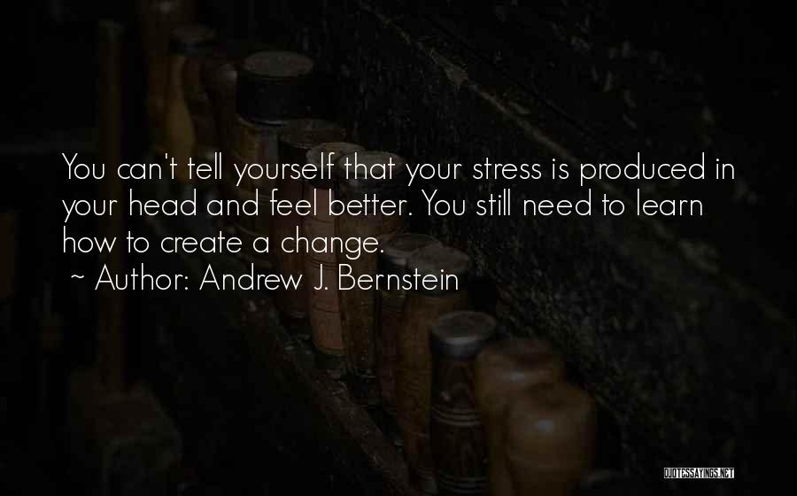 Andrew J. Bernstein Quotes 642039