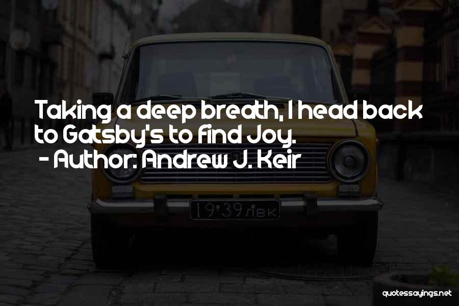Andrew J. Keir Quotes 2164015